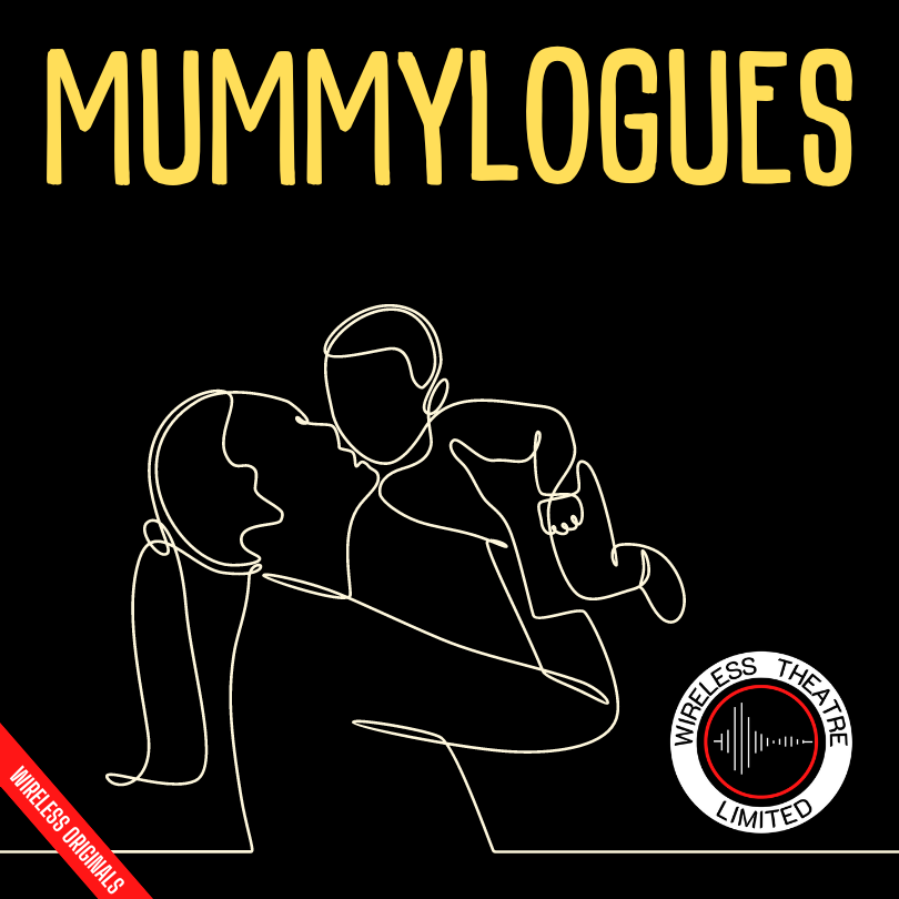 Mummylogues Wireless Original from Wireless Theatre